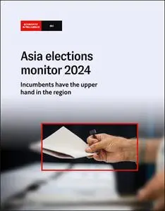 The Economist (Intelligence Unit) - Asia elections monitor 2024 (2023)