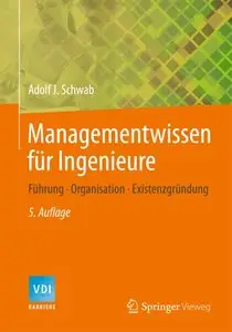 Managementwissen für Ingenieure: Wie funktionieren Unternehmen?