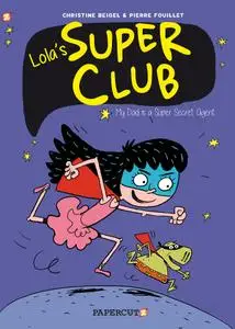 Lolas Super Club Vol 1 - My Dad is a Super Secret Agent (2020) (webrip) (MagicMan-DCP