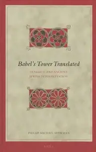Babels Tower Translated: Genesis 11 and Ancient Jewish Interpretation (Biblical Interpretation) (Repost)