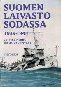 Suomen Laivasto Sodassa 1939-1945 / The Finnish Navy at war in 1939-1945 (Repost)