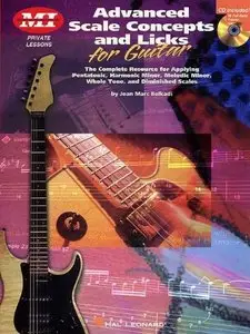 Advanced Scale Concepts and Licks for Guitar: Private Lessons [Repost]