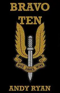 BRAVO TEN: Gripping Special Forces Action With The Rhodesian SAS