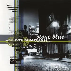 Pat Martino - Stone Blue (1998) {Blue Note 7243 8 53082 2 2}