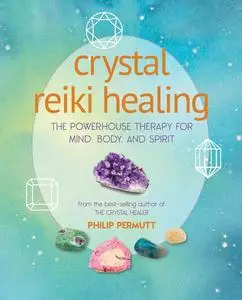 «Crystal Reiki Healing» by Philip Permutt