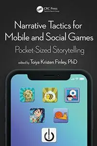 Narrative Tactics for Mobile and Social Games: Pocket-Sized Storytelling (Repost)