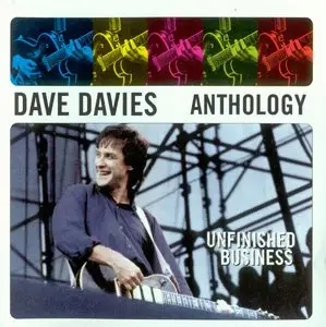 Dave Davies - Anthology 1964-1998: Unfinished Business [2CD] (1998) {Castle}