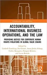 Accountability, International Business Operations and the Law