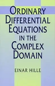 Ordinary Differential Equations in the Complex Domain