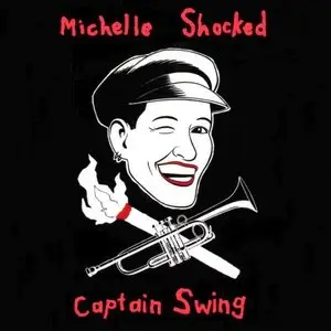 Michelle Shocked - Captain Swing - 2004