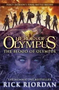 The Heroes of Olympus Book Five: The Blood of Olympus