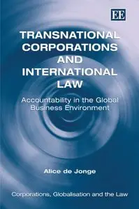 Transnational Corporations and International Law: Accountability in the Global Business Environment