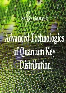 "Advanced Technologies of Quantum Key Distribution" ed. by Sergiy Gnatyuk