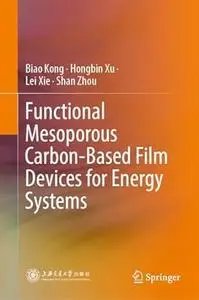 Functional Mesoporous Carbon-Based Film Devices for Energy Systems