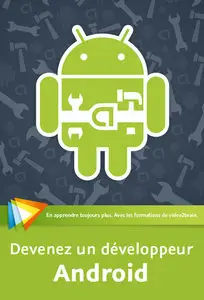 Devenez un développeur Android - Vol. 1