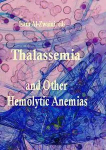 "Thalassemia and Other Hemolytic Anemias" ed. by Isam Al-Zwaini