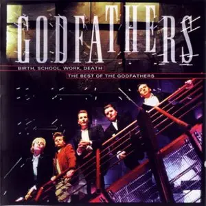 The Godfathers - Birth, School, Work, Death: The Best of The Godfathers (1996)