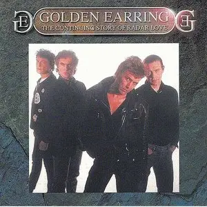 Golden Earring - The Continuing Story Of Radar Love (1989) [Reissue 2001]