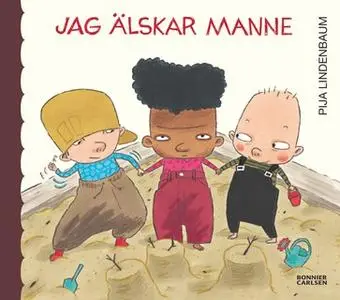 «Jag älskar Manne» by Pija Lindenbaum