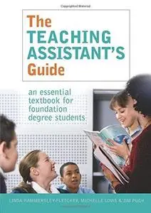 The Teaching Assistant's Guide: An essential textbook for foundation degree students