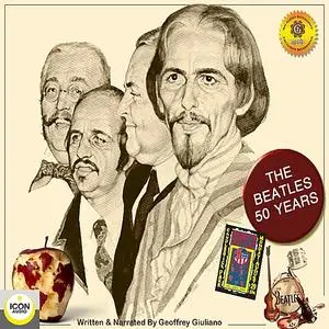 «The Beatles; 50 Years» by Geoffrey Giuliano