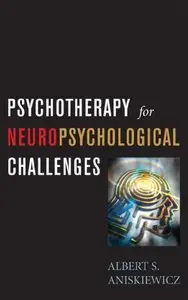 Psychotherapy for Neuropsychological Challenges (repost)