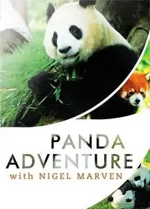 Discovery Channel - Panda Adventure with Nigel Marven (2012)