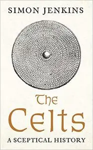 The Celts: A Sceptical History