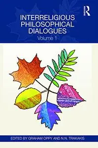 Interreligious Philosophical Dialogues: Volume 1