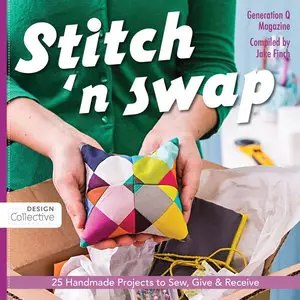 Stitch 'n Swap: 25 Handmade Projects to Sew, Give & Receive (repost)