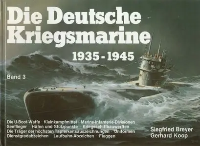 Die Deutsche Kriegsmarine 1935-1945 Band 3 (Repost)