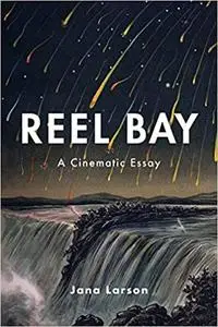 Reel Bay: A Cinematic Essay