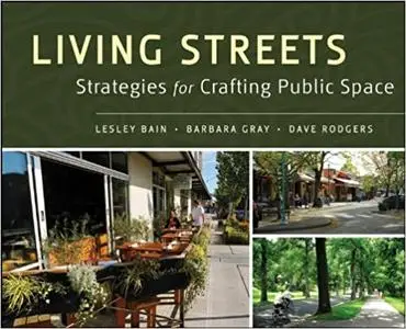 Living Streets: Strategies for Crafting Public Space (Repost)