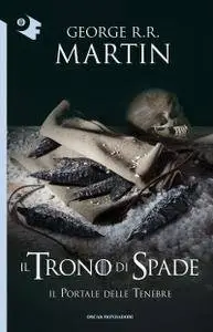 George R.R. Martin - Il trono di spade. Il portale delle tenebre