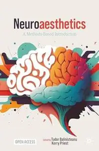 Neuroaesthetics: A Methods-Based Introduction