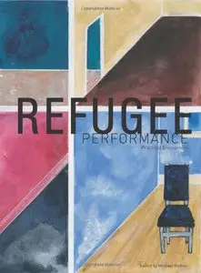 Refugee Performance: Practical Encounters