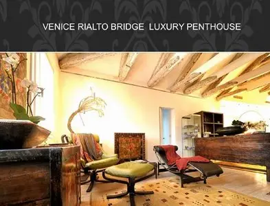 CASA d'ASTA - Venice Rialto Bridge, Luxury Penthouse Special 2015