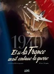 1940, et si la France avait continué la guerre - Tome 1 - Le grand déménagement