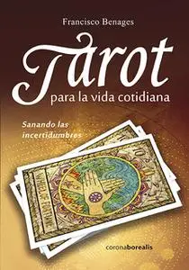 «Tarot para la vida cotidiana» by Francisco Benages