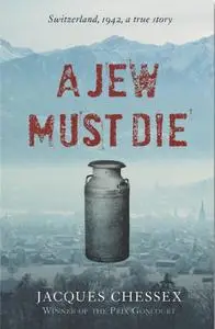 «A Jew Must Die» by Jacques Chessex