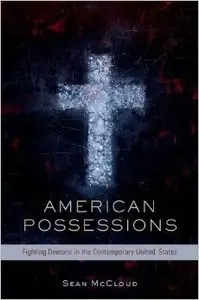 American Possessions: Fighting Demons in the Contemporary United States