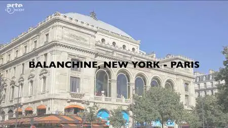 (Arte) Balanchine, New York-Paris au Théâtre du Châtelet (2016)