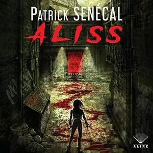 Patrick Senécal, "Aliss"