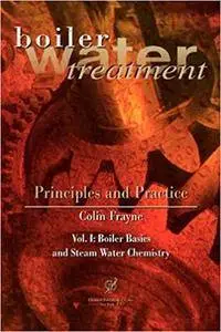 Boiler Water Treatment, Principles and Practice, Volumes I-II (Repost)