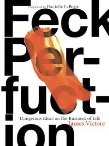 «Feck Perfuction» by James Victore