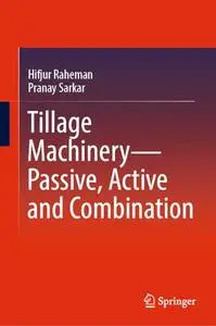 Tillage Machinery—Passive, Active and Combination