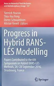 Progress in Hybrid RANS-LES Modelling