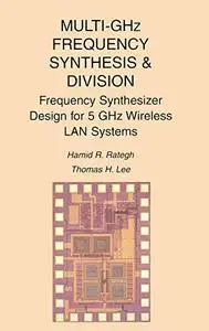 Multi-GHz frequency synthesis & division: frequency synthesizer design for 5 GHz wireless LAN systems