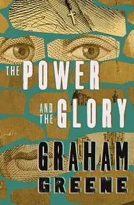 «The power and the glory» by Graham Greene