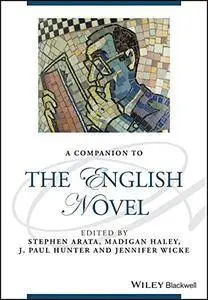 A Companion to the English Novel (Blackwell Companions to Literature and Culture)